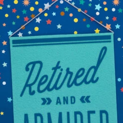 Hallmark 16" Retired And Admired Jumbo Retirement Card With Banner 11 Hallmark 16" Retired And Admired Jumbo Retirement Card With Banner -Hallmark Sales Store Retired Admired Retirement Card 1299CBG3022 04